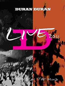 Duran Duran: Live 2011 - A Diamond In The Mind