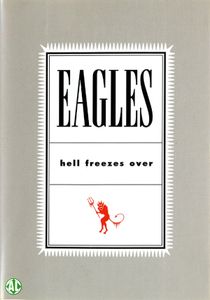 Eagles: Hell Freezes Over