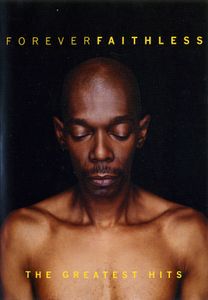 Faithless: Forever Faithless - The Greatest Hits
