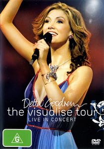 Delta Goodrem: The Visualise Tour - Live In Concert