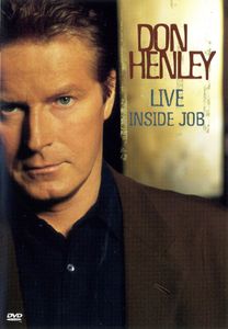 Don Henley: Live Inside Job