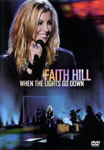 Faith Hill: When The Lights Go Down