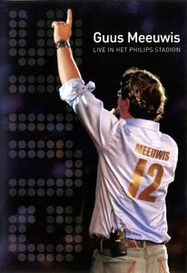 Guus Meeuwis: Live In Het Philips Stadion