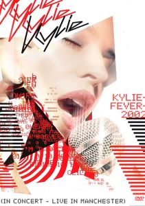 Kylie Minogue: KylieFever2002: Live in Manchester