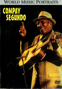 Compay Segundo: World Music Portraits