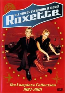 Roxette: All Videos Ever Made & More - The Complete Collection 1987-2001