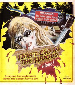 Don't Go in the Woods... Alone!