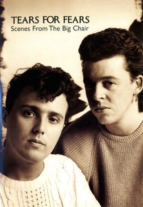 Tears For Fears: Scenes From The Big Chair
