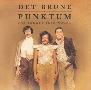 Det Brune Punktum: Far brugte ikke noget