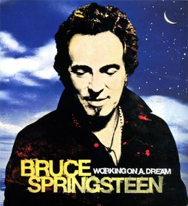 Bruce Springsteen: Working On A Dream
