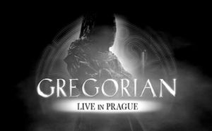 Gregorian: Masters Of Chant Live In Prague