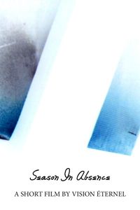 Vision Éternel: Season in Absence