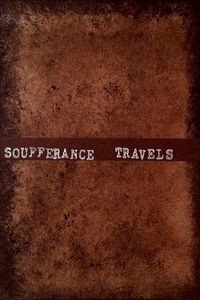 Soufferance: An Introduction To Travels Boxed Set