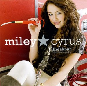 Miley Cyrus: Breakout (Platinum Edition)