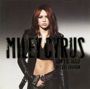 Miley Cyrus: Can't Be Tamed (Deluxe Edition)