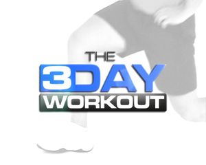 The 3 Day Workout