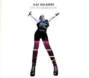 Ilse DeLange: Live In Gelredome