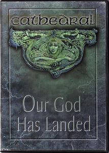 Cathedral - Our God Has Landed