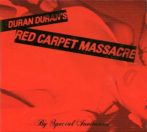 Duran Duran: Red Carpet Massacre - By Special Invitation (Special Deluxe Package)