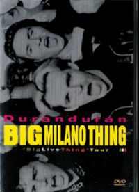 Duran Duran: Big Milano Thing