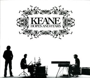 Keane: Hopes And Fears