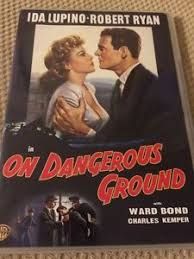 On Dangerous Ground