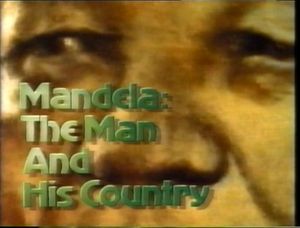 Mandela - The Man and His Country
