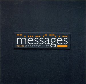Orchestral Manoeuvres In The Dark: Messages - OMD Greatest Hits