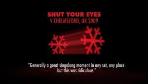 Snow Patrol: Shut Your Eyes (V Chelmsford, UK 2009)