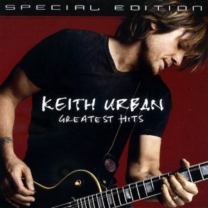 Keith Urban: Greatest Hits (Special Edition)