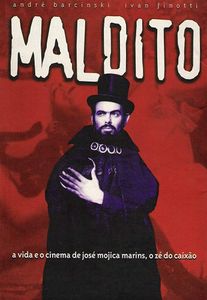 Maldito: O Estranho Mundo De José Mojica Marins