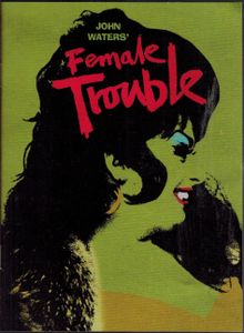 Female Trouble (The Criterion Collection)