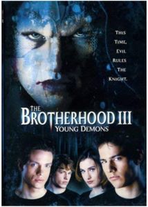 The Brotherhood III: Young Demons