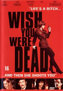 Wish You Were Dead