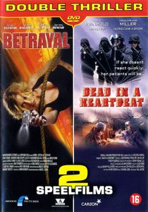 Betrayal / Dead In A Heartbeat