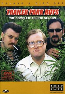 Trailer Park Boys: The Complete Fourth Season