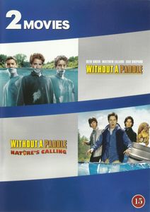 Without A Paddle / Without A Paddle: Nature's Calling