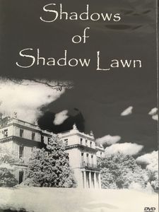 Shadows of Shadow Lawn