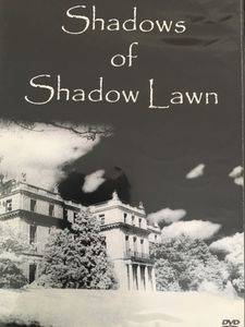 Shadows of Shadow Lawn