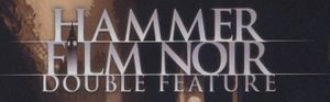 Hammer Film Noir Double Feature