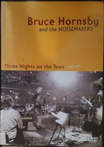Bruce Hornsby And The Noisemakers - Three Nights On The Town