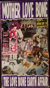 Mother Love Bone - The Love Bone Earth Affair