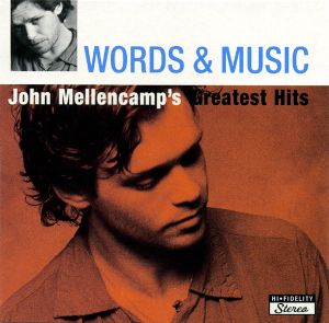 John Mellencamp: Words & Music - John Mellencamp's Greatest Hits