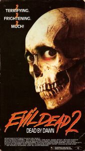 Evil Dead 2: Dead By Dawn