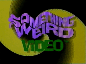 Something Weird Video