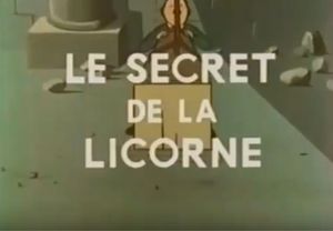 Le Secret de La Licorne