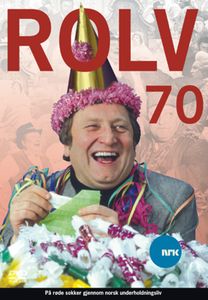 Rolv 70 - På Røde Sokker Gjennom Norsk Underholdningsliv