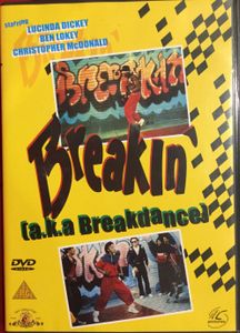 Breakin’ (a.k.a. Breakdance)