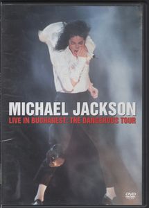 Michael Jackson Live in Bucharest: The  Dangerous Tour