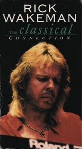 Rick Wakeman - The Classical Connection